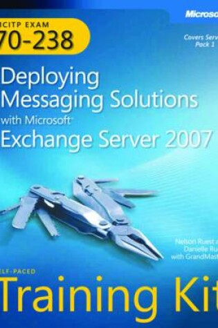 Cover of Deploying Messaging Solutions with Microsoft (R) Exchange Server 2007