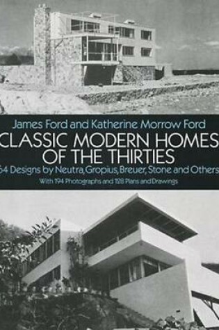 Cover of Classic Modern Homes of the Thirties