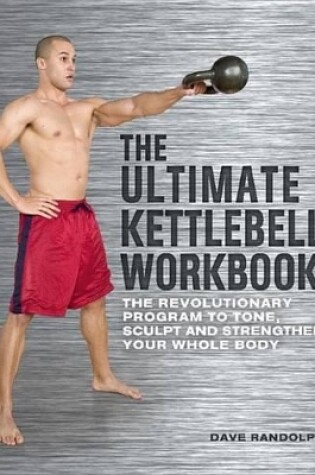 Cover of The Ultimate Kettlebell Workbook