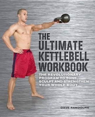 Book cover for The Ultimate Kettlebell Workbook