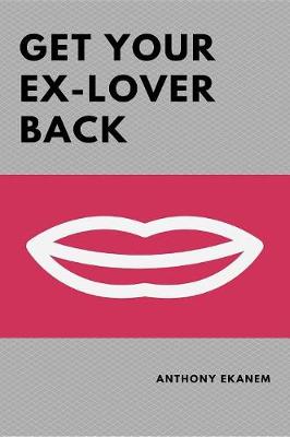 Book cover for Get Your Ex-Lover Back