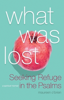 Book cover for What Was Lost