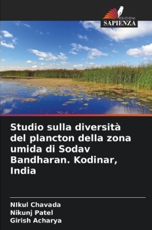 Cover of Studio sulla diversità del plancton della zona umida di Sodav Bandharan. Kodinar, India