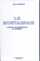 Book cover for Le Montagnais. Langue Algonquienne Du Quebec