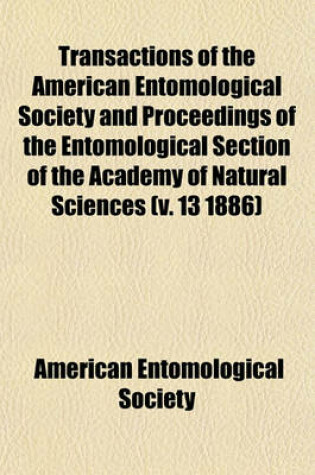 Cover of Transactions of the American Entomological Society and Proceedings of the Entomological Section of the Academy of Natural Sciences Volume . 12