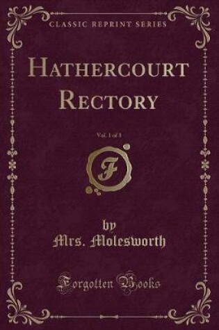 Cover of Hathercourt Rectory, Vol. 1 of 3 (Classic Reprint)