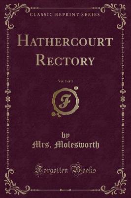 Book cover for Hathercourt Rectory, Vol. 1 of 3 (Classic Reprint)