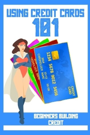 Cover of Using Credit Cards 101