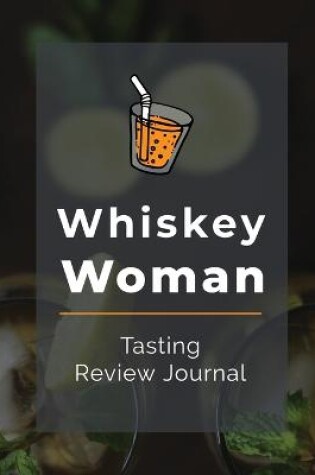 Cover of Whiskey Woman Tasting Review Journal