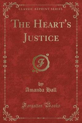 Book cover for The Heart's Justice (Classic Reprint)