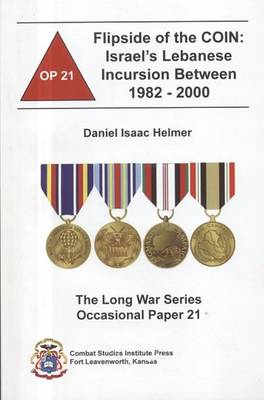 Book cover for The Flipside of the Coin: Israel's Lebanese Incursion Between 1982-2000