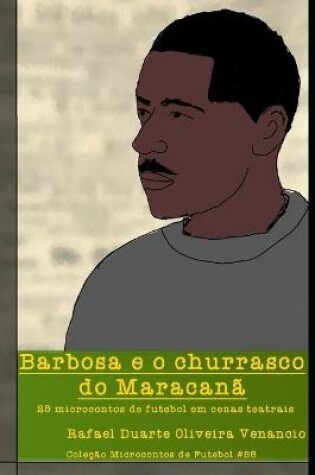 Cover of Barbosa e o churrasco do Maracana