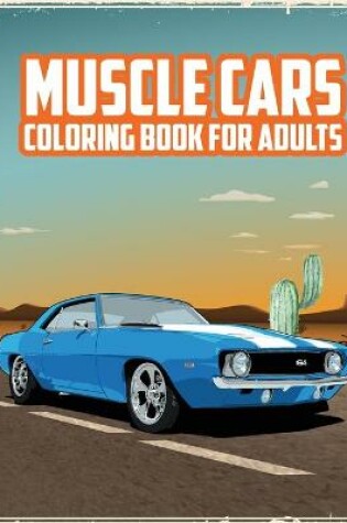 Cover of Muscle Cars Coloring Book for Adults