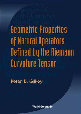 Book cover for Geometric Properties Of Natural Operators Defined By The Riemann Curvature Tensor