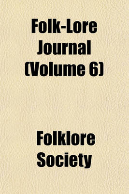 Book cover for Folk-Lore Journal (Volume 6)