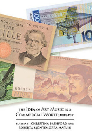 Cover of The Idea of Art Music in a Commercial World, 1800-1930