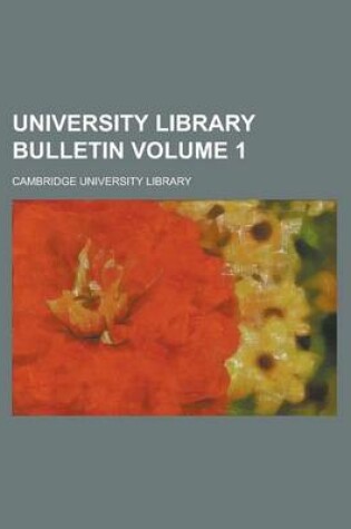 Cover of University Library Bulletin Volume 1