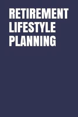 Book cover for Retirement Lifestyle Planning