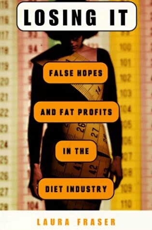 Cover of Losing it: False Hopes & Fat P