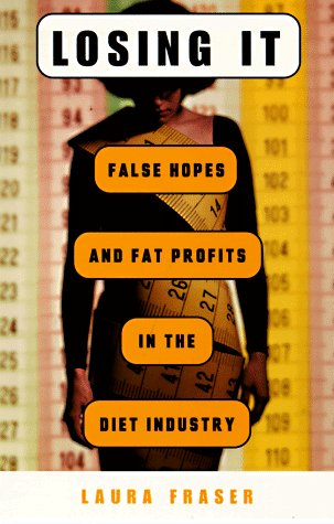 Book cover for Losing it: False Hopes & Fat P