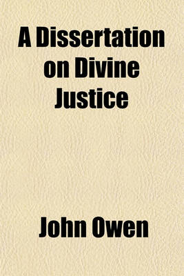 Book cover for A Dissertation on Divine Justice