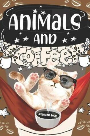 Cover of Animals And Coffee Coloring Book