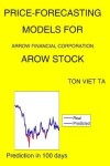 Book cover for Price-Forecasting Models for Arrow Financial Corporation AROW Stock