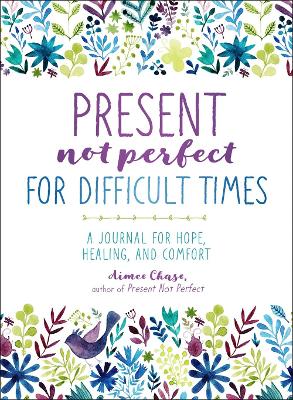Book cover for Present, Not Perfect for Difficult Times