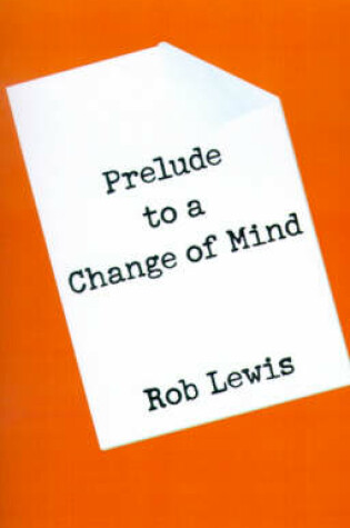 Cover of Prelude to a Change of Mind