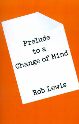 Book cover for Prelude to a Change of Mind