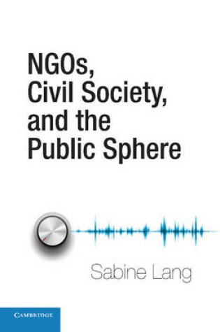 Cover of NGOs, Civil Society, and the Public Sphere