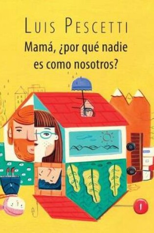Cover of Mama, Por Que Nadie Es Como Nosotros? / Mom, Why Is Nobody Like Us? (Spanish Edition)