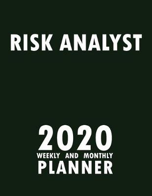 Book cover for Risk Analyst 2020 Weekly and Monthly Planner