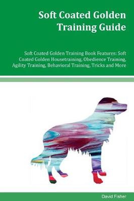 Book cover for Soft Coated Golden Training Guide Soft Coated Golden Training Book Features