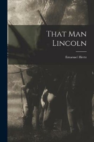 Cover of That Man Lincoln