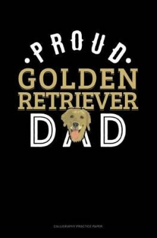 Cover of Proud Golden Retriever Dad