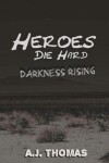 Book cover for Heroes Die Hard