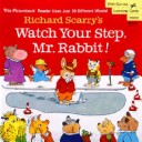 Book cover for Richard Scarry's Watch Your Step, Mr. Rabbit!