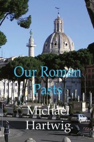 Cover of Our Roman Pasts