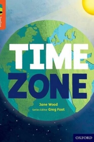 Cover of Oxford Reading Tree TreeTops inFact: Level 13: Time Zone