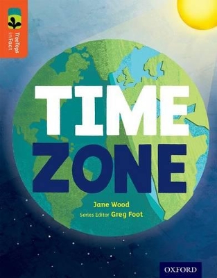 Cover of Oxford Reading Tree TreeTops inFact: Level 13: Time Zone