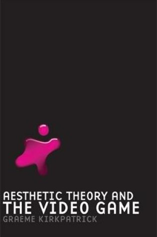 Cover of Aesthetic Theory and the Video Game