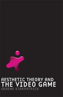 Book cover for Aesthetic Theory and the Video Game