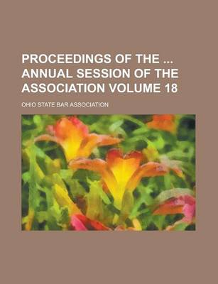 Book cover for Proceedings of the Annual Session of the Association Volume 18