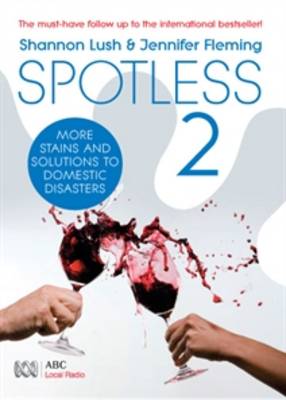 Book cover for Spotless 2: More Room-by-Room Solutions to Domestic Disasters