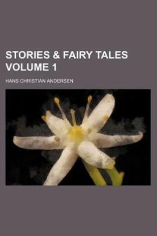 Cover of Stories & Fairy Tales Volume 1