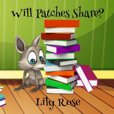 Book cover for Will Patches Share?