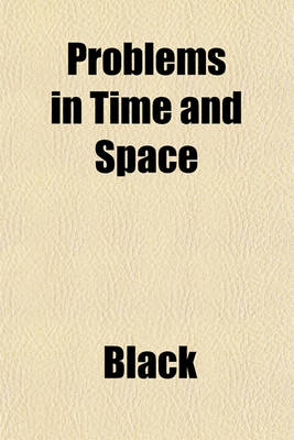 Book cover for Problems in Time and Space
