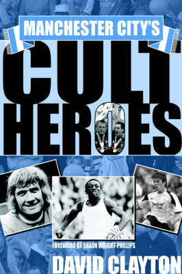 Book cover for Manchester City's Cult Heroes