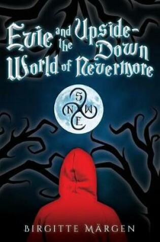 Cover of Evie and the Upside-Down World of Nevermore